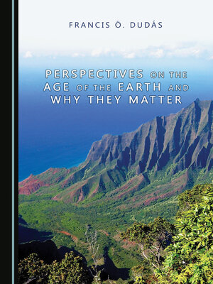 cover image of Perspectives on the Age of the Earth and Why They Matter